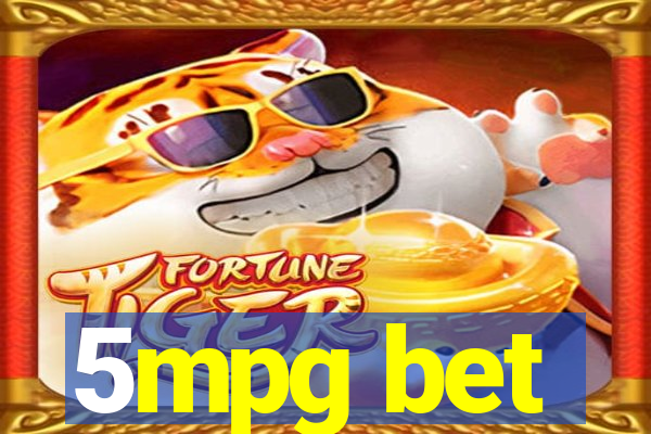 5mpg bet